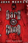 Dark Blood by John Meaney Dark Blood by John Meaney