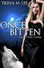 Once Bitten (Alexa O'Brien Huntress, #1)