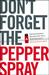Don't Forget The Pepper Spray