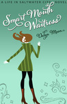 Smart Mouth Waitress (Life in Saltwater City, #2)