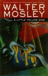 A Little Yellow Dog by Walter Mosley