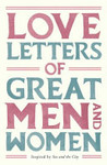 Love Letters Of Great Men And Women Love Letters Of Great Men And Women