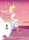The Cruise - All That Glitters