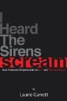I Heard the Sirens Scream: How Americans Responded to the 9/11 and Anthrax Attacks I Heard the Sirens Scream: How Americans Responded to the 9/11 and Anthrax Attacks