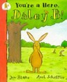 You're A Hero, Daley B by Jon Blake