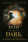 Into the Dark (The Legend of the Great Horse, #3) Into the Dark (The Legend of the Great Horse, #3)