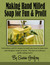Making Hand Milled Soap For...
