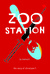 Zoo Station [A Memoir] The Story of Christiane F. by Christiane F.