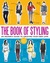 The Book of Styling: An Insider's Guide to Creating Your Own Look