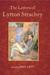 The Letters Of Lytton Strachey by Lytton Strachey The Letters Of Lytton Strachey by Lytton Strachey