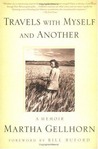 Travels With Myself and Another by Martha Gellhorn