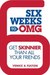 Six Weeks to OMG