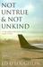 Not Untrue And Not Unkind