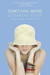 Something, Maybe (Kindle Edition)