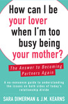 How Can I Be Your Lover When I'm Too Busy Being Your Mother?
