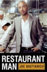 Restaurant Man by Joe Bastianich Restaurant Man by Joe Bastianich