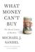 What Money Can't Buy: The M...