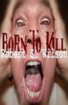 Born to Kill: A Short Supernatural Thriller
