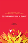 Everything You Need to Survive the Apocalypse by Lucas Klauss Everything You Need to Survive the Apocalypse by Lucas Klauss