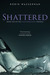 Shattered (Cold Awakening, #2)