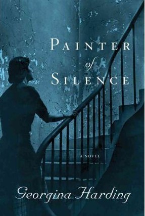 Painter of Silence by Georgina Harding