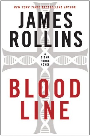 Bloodline: A Sigma Force Novel