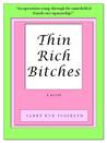 thin rich bitches by Janet Eve Josselyn