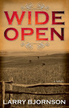 Wide Open by Larry Bjornson Wide Open by Larry Bjornson