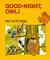 Good-Night, Owl! (Big Book)