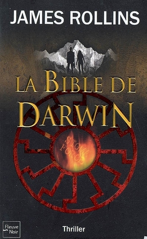 La Bible De Darwin by James Rollins La Bible De Darwin by James Rollins