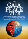The Gaia Peace Atlas The Gaia Peace Atlas