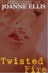 Twisted Fire Twisted Fire