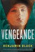 Vengeance by Benjamin Black Vengeance by Benjamin Black