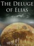 The Deluge of Elias