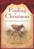 Finding Christmas : stories of startling joy and perfect peace