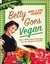Betty Goes Vegan by Annie Shannon Betty Goes Vegan by Annie Shannon
