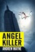 Angel Killer by Andrew Mayne Angel Killer by Andrew Mayne