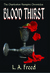 Blood Thirst by L.A. Freed Blood Thirst by L.A. Freed