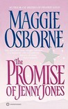 The Promise of Jenny Jones by Maggie Osborne The Promise of Jenny Jones by Maggie Osborne