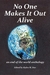 No One Makes It Out Alive -...