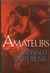 Amateurs by Donald Barthelme Amateurs by Donald Barthelme