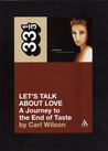 Let's Talk About Love by Carl Wilson Let's Talk About Love by Carl Wilson