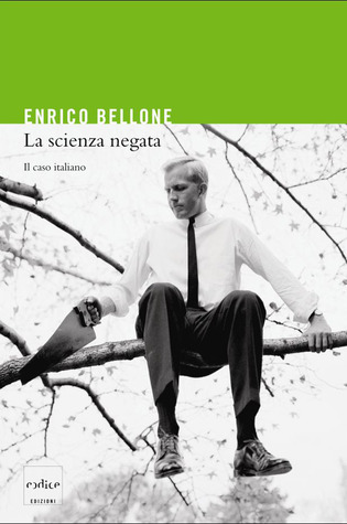 La scienza negata by Enrico Bellone