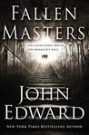 Fallen Masters by John Edward Fallen Masters by John Edward