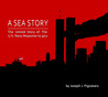 A Sea Story: The Untold Story of the U.S. Navy
