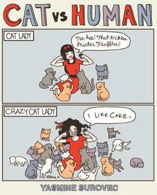 Cat Versus Human by Yasmine Surovec Cat Versus Human by Yasmine Surovec