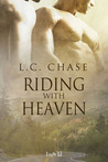 Riding With Heaven by L.C. Chase