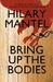 Bring Up the Bodies (Thomas Cromwell, #2)