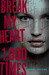 Break My Heart 1,000 Times (Kindle Edition)