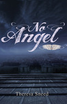No Angel by Theresa Sneed